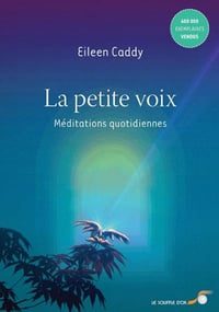 La petite voix : Méditations quotidiennes - Eileen Caddy