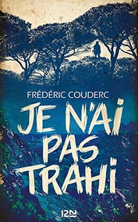 Je n’ai pas trahi - Frédéric COUDERC (2019)