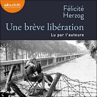 Une brève libération - Félicité Herzog (2023)