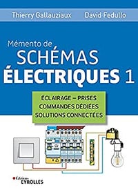 Mémento de schémas électriques 1 - David Fedullo & Thierry Gallauziaux (2021)