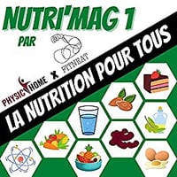 Nutri'Mag 1: La nutrition pour tous - Physic'Home Fit'N'Eat (2020)