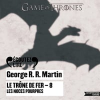 Les noces pourpres: Le Trône de fer 8 - Bernard Métraux (2018)