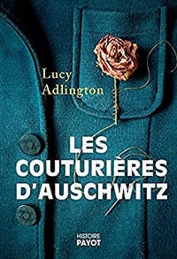 Les couturières d'Auschwitz: Une maison de haute couture au coeur d'un camp de la mort - Lucy Adlington (2023)