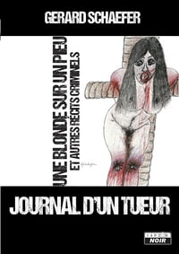 Gerard Schaefer - T01 Journal d'un tueur - Gerard J. Schaefer (2015)