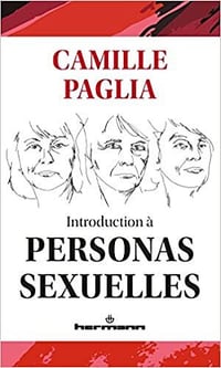 Camille Paglia, "Introduction à Personas sexuelles"