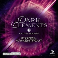 Ultime Soupir: Dark Elements 3 - Jennifer L. Armentrout (2025)