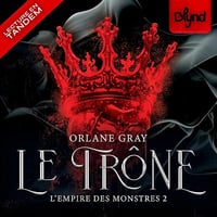 L'Empire Des Monstres - Tome 2 : Le Trône - Orlane Gray (2026)
