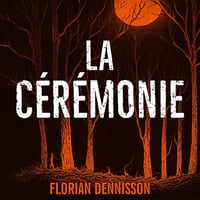 La cérémonie - Florian Dennisson (2025)