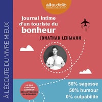 Journal intime d'un touriste du bonheur - Jonathan Lehmann (2019)