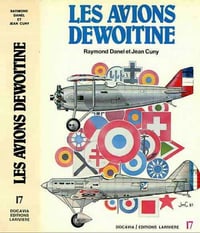 Aviation - Collection Docavia n°17 Les avions Dewoitine - Raymond Danel et Jean Cuny