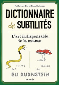 Eli Burnstein - Dictionnaire des subtilités. L'art indispensable de la nuance (2026)