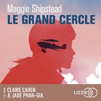 Le grand cercle - Maggie Shipstead (2024)