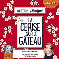 Aurélie Valognes - La cerise sur le gâteau (2019)