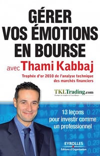 Gérer vos émotions en bourse - Thami Kabbaj