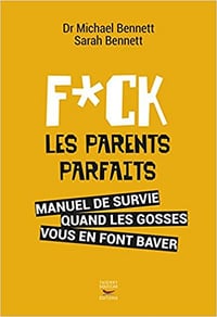 F*ck les parents parfaits - M&S Bennett