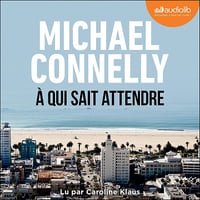 À qui sait attendre - Michael Connelly (2025)