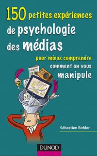 150 Petites Experiences de Psychologie des Medias