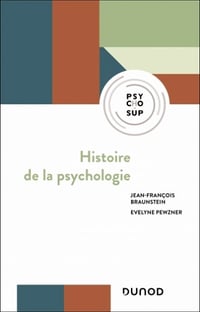 Histoire de la psychologie - Jean-François Braunstein, Evelyne Pewzner (2025)
