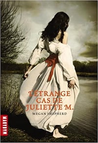 L'étrange cas de Juliette M. (ex : Madman's daughter T.1)^- Megan Shepherd