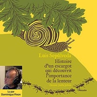 Histoire d’un escargot qui découvrit l’importance de la lenteur - Luis Sepulveda (2023)