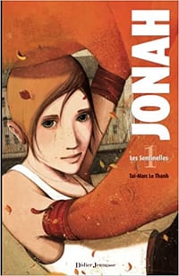 TAÏ-MARC LE THANH - JONAH T1 - LES SENTINELLES (2013 )