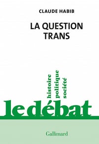 La question trans - Claude Habib (2021)