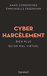 Cyberharcelement - Anais Condomines, Emmanuelle Friedmann (2019)
