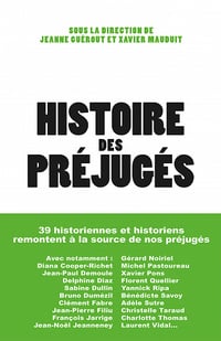 Histoire des préjugés - Xavier Mauduit, Jeanne Barnicaud et Collectif (2023)