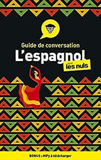 Guide de conversation Espagnol pour les Nuls, 4e édition - Suzanna Wald