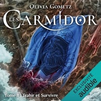 Trahir et survivre: Les Carmidor - Vol. 1 - Olivia Gometz (2025)