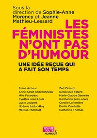 Les féministes n’ont pas d’humour : Une idée reçue qui a fait son temps - Collectif (2025)