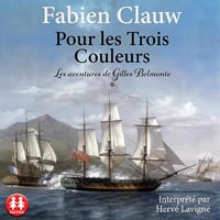 Pour les trois couleurs: Les aventures de Gilles Belmonte 1 - Fabien Clauw