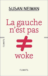 La gauche n'est pas woke - Susan Neiman (2024)