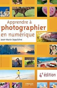 Apprendre à photographier en numérique