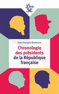 Chronologie des présidents de la République française - Jean-François Bonhoure (2022)