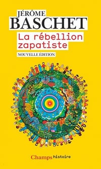 La rébellion zapatiste - Jérôme Baschet