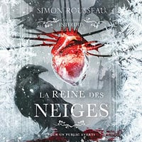 Simon Rousseau - Les contes interdits - La Reine des neiges [2020]
