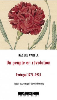 Un Peuple en révolution: Portugal (1974-1975) - Raquel Varela
