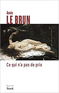 Ce qui n’a pas de prix - Annie Le Brun