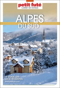 Alpes du Sud 2023-2024 Carnet Petit Futé - Dominique Auzias, Jean-Paul Labourdette (2023)