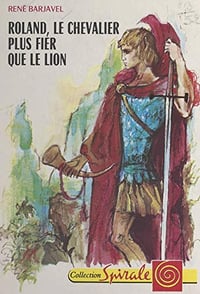 Roland, le chevalier plus fier que le lion - René Barjavel (1971)
