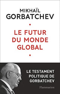Le futur du monde global - Mikhail Gorbatchev (2019)