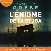 L'Énigme de la stuga - Camilla Grebe (2023)