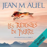 Les refuges de pierre: Les enfants de la Terre 5 - Jean M. Auel (2017)