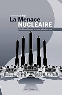La menace nucléaire - Jean-Marc Le Page (2022)