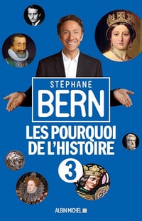 Les Pourquoi De L’Histoire 3 - Stéphane Bern