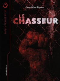 Geneviève Blouin – Le Chasseur