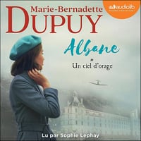 Un ciel d'orage: Albane, tome 1 - Marie-Bernadette Dupuy (2025)