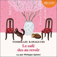 Le Café des au revoir: Tant que le café est encore chaud 4 - Toshikazu Kawaguchi (2024)