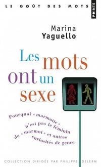 Les mots ont un sexe - Marina Yaguello